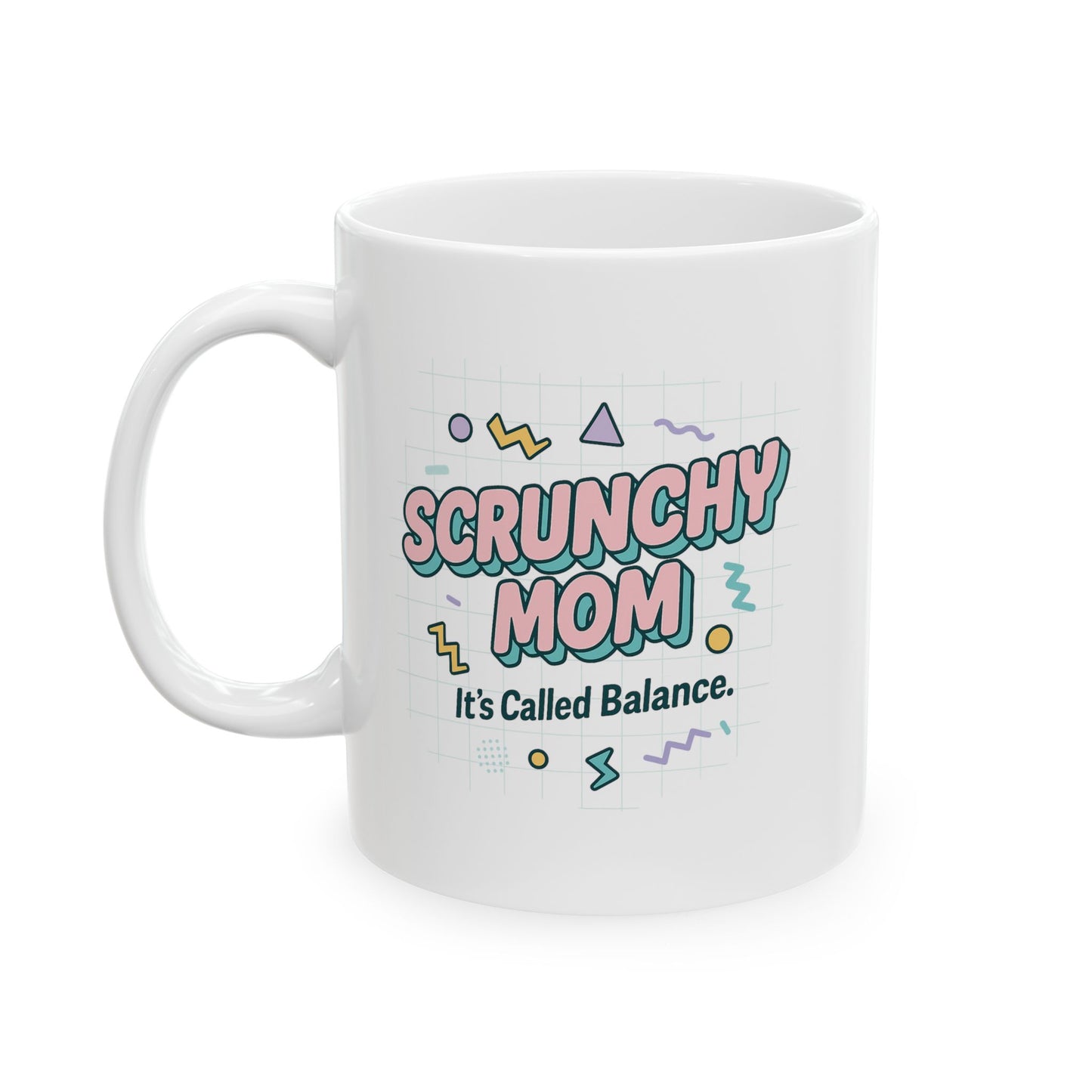 Fun Ceramic Mug - "Scrunchy Mom" Design for Coffee Lovers