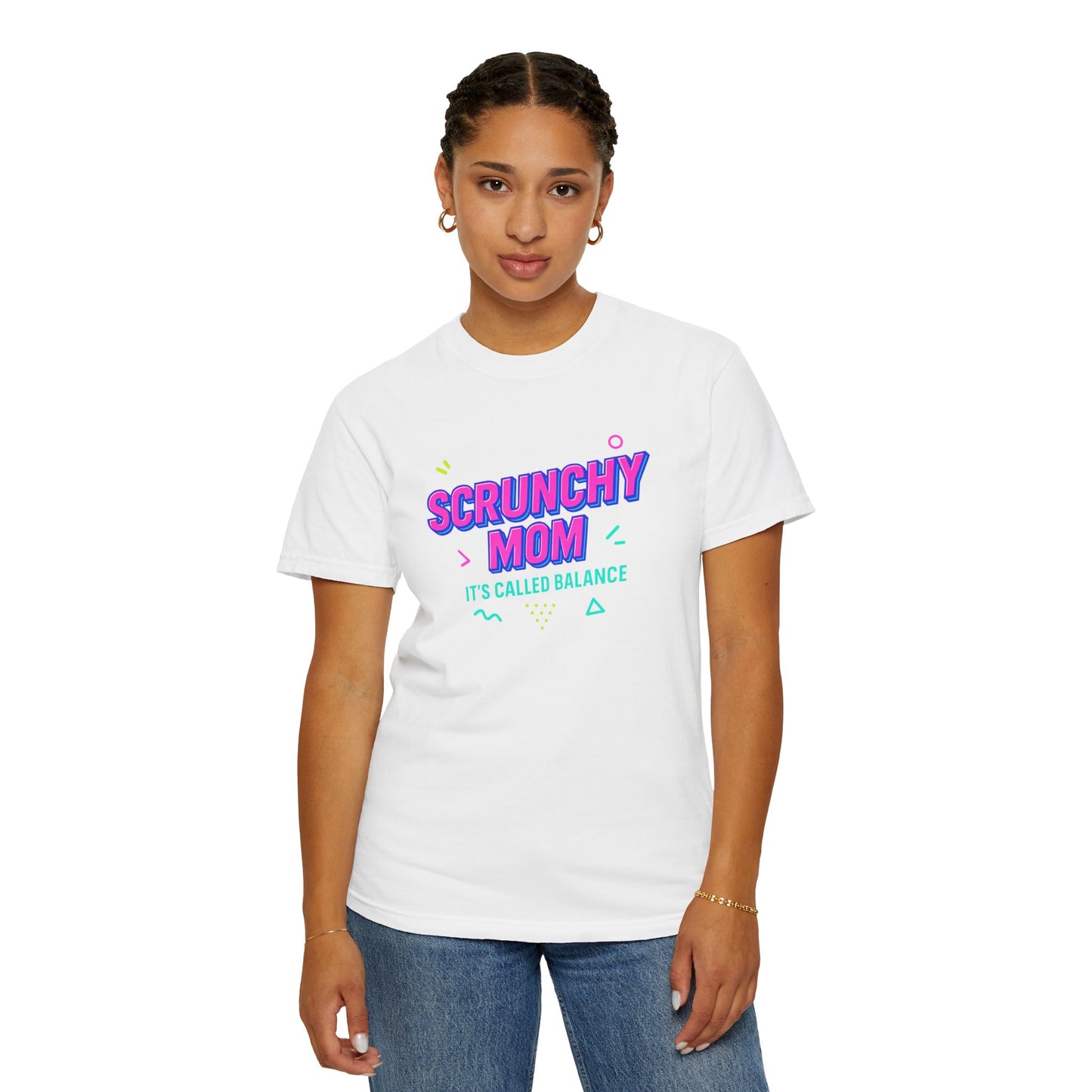 Scrunchy Mom Unisex Garment-Dyed T-Shirt - It's Called Balance - Fun & Casual Wear