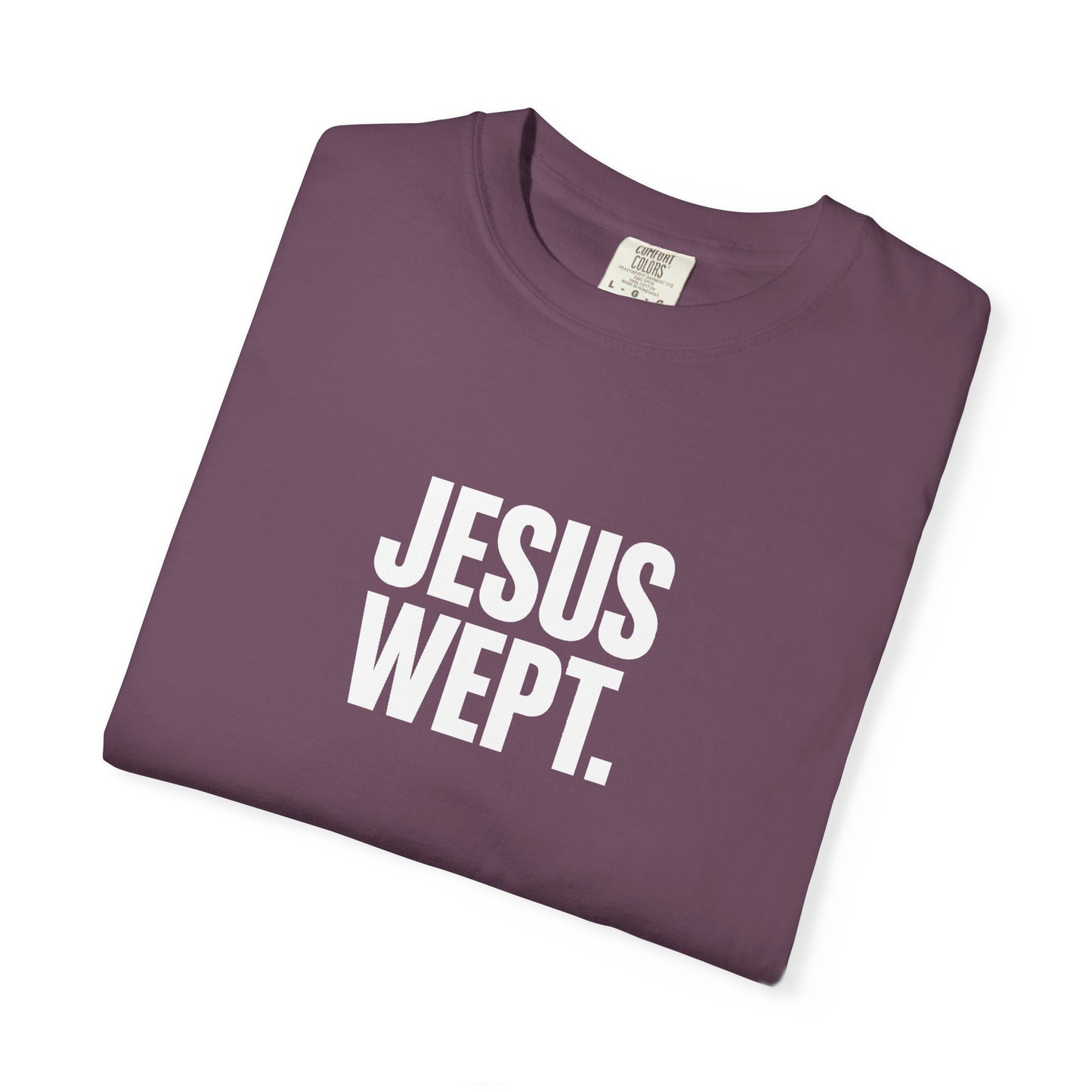 "Jesus Wept." Brutalist Bold Typography Unisex T-Shirt — Minimalist Christian Streetwear