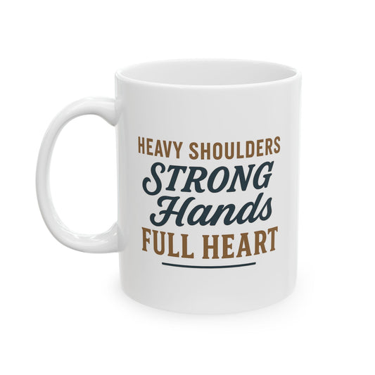 “Dad – Heavy Shoulders, Strong Hands, Full Heart” Coffee Mug – Rustic Woodcut Father’s Day Gift