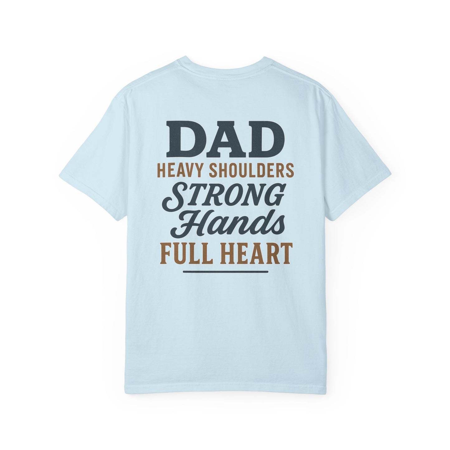 Father’s Day “Dad – Heavy Shoulders, Strong Hands, Full Heart” T-Shirt – Rustic Woodcut Edition