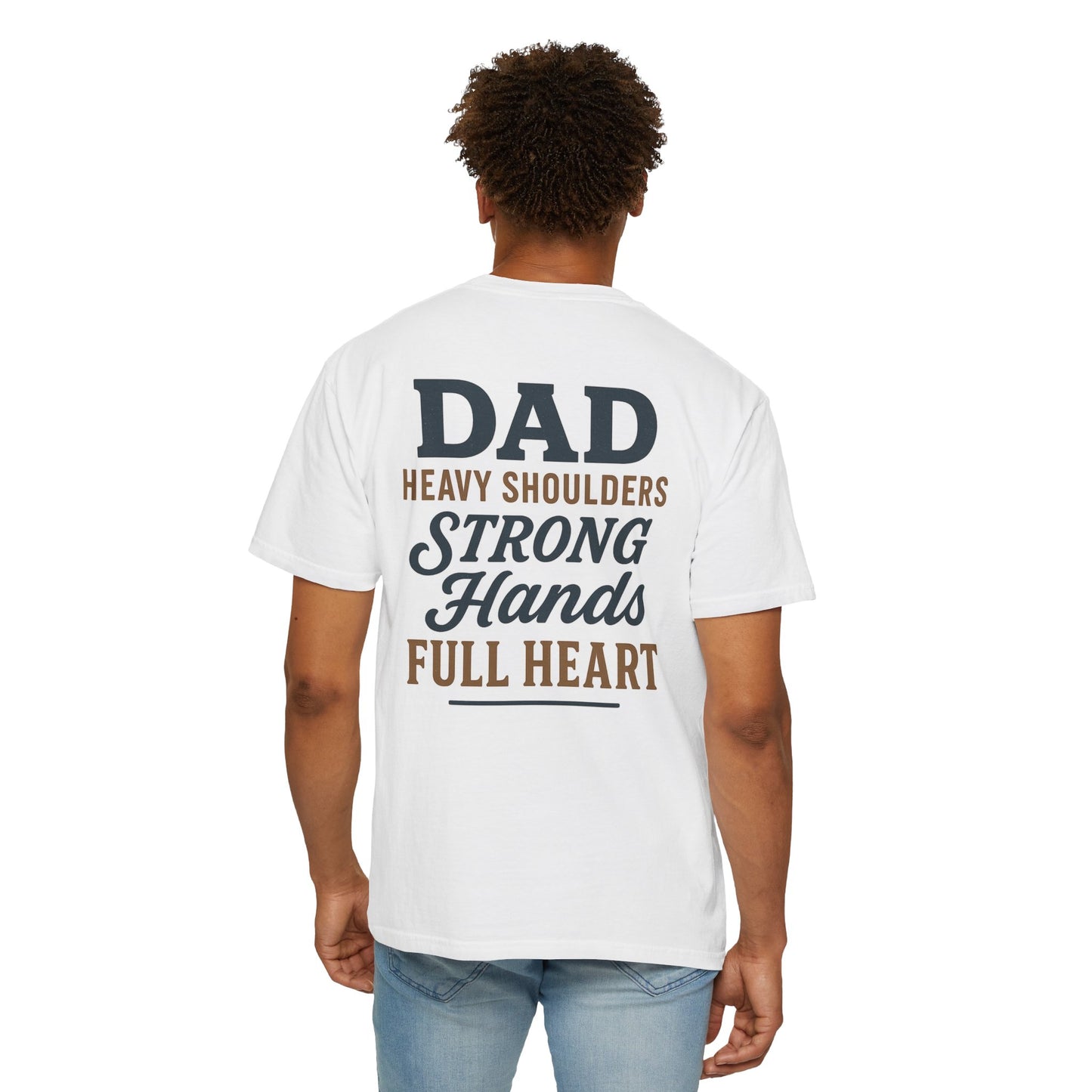 Father’s Day “Dad – Heavy Shoulders, Strong Hands, Full Heart” T-Shirt – Rustic Woodcut Edition