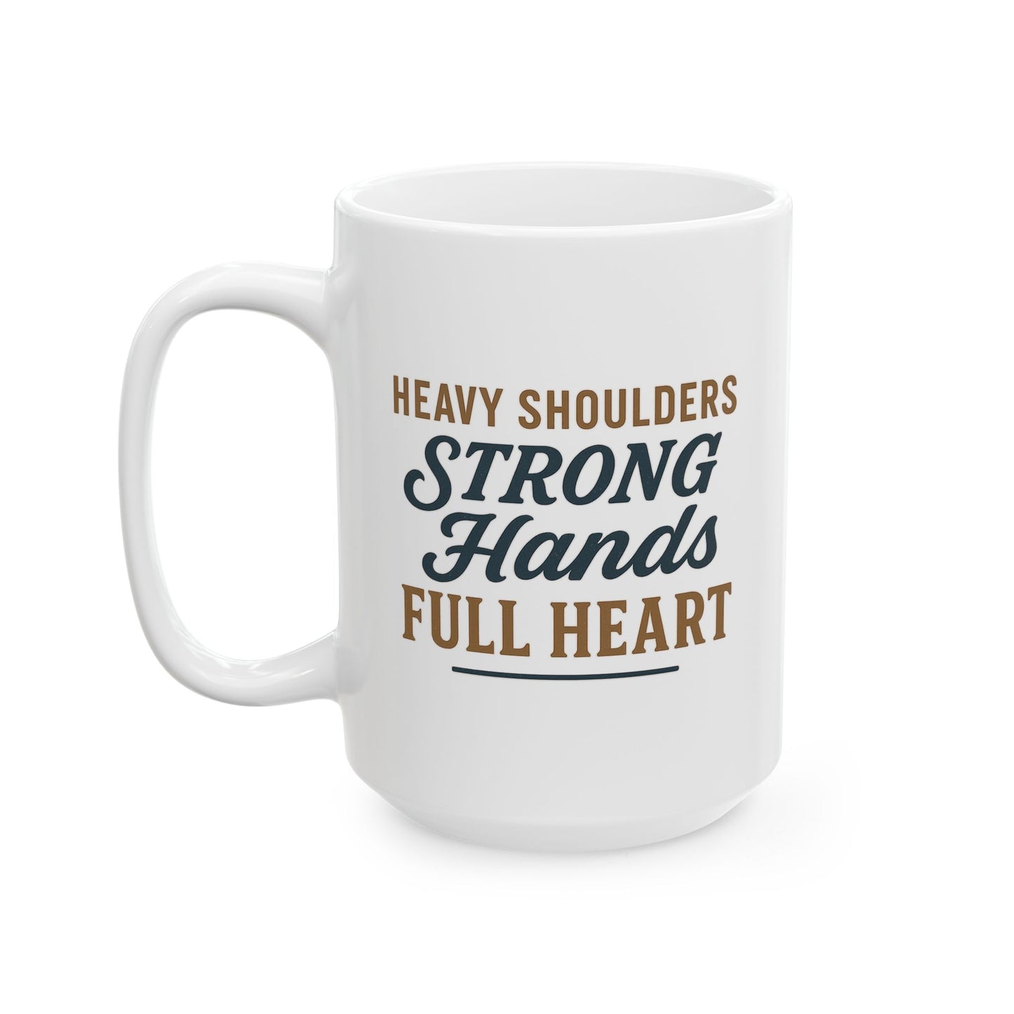“Dad – Heavy Shoulders, Strong Hands, Full Heart” Coffee Mug – Rustic Woodcut Father’s Day Gift