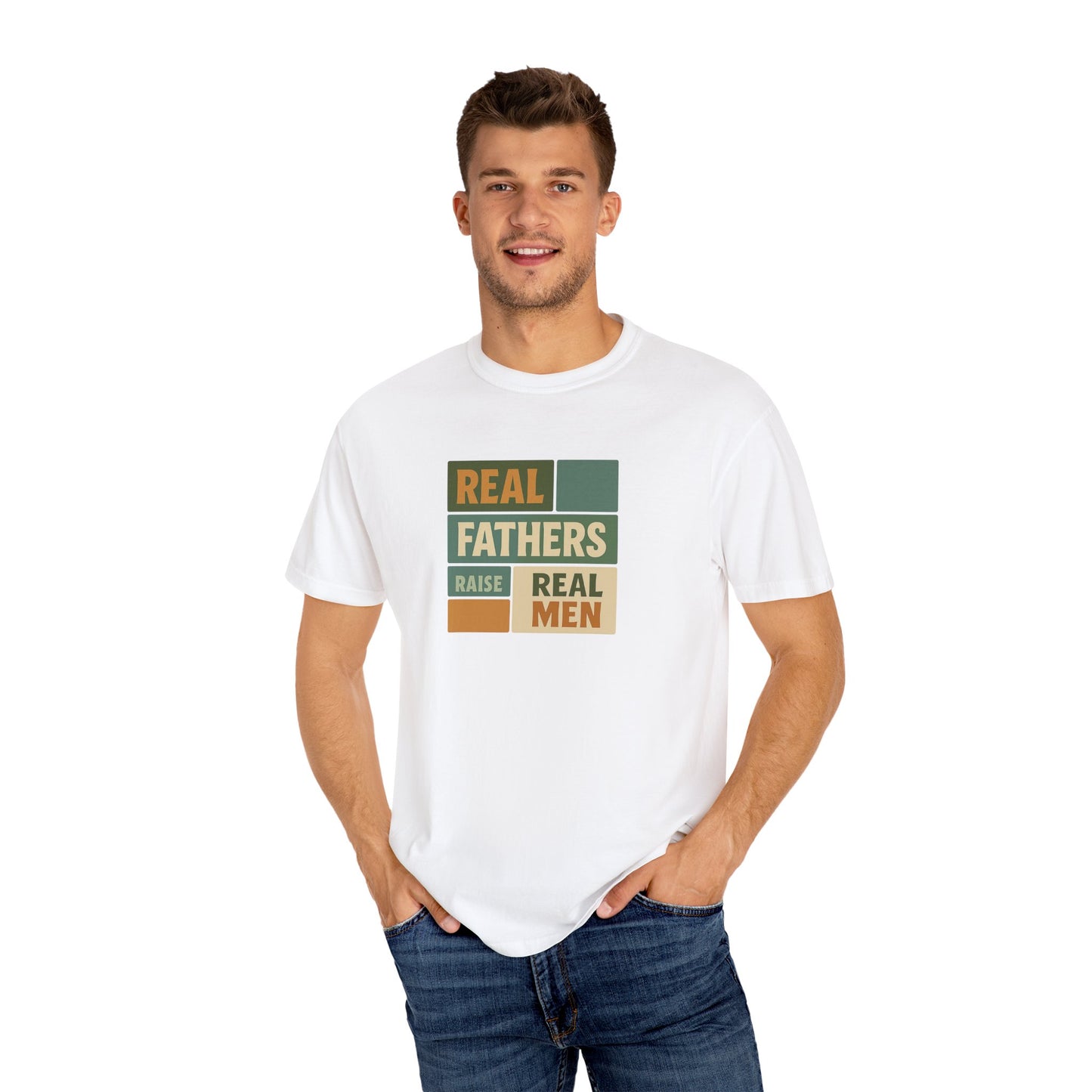 Real Fathers T-Shirt, Unisex Dad Tee, Garment-Dyed Shirt, Father's Day Gift, Real Men Apparel, Casual Gift for Dads