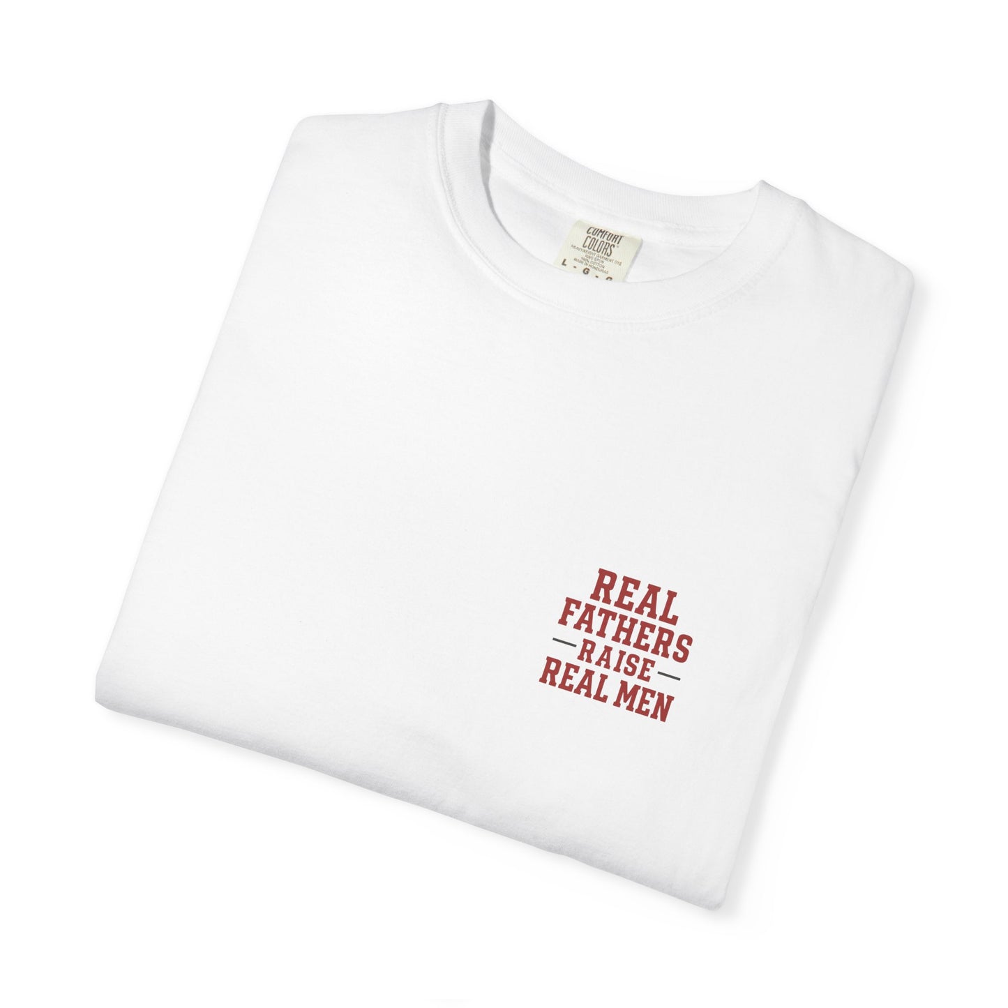 Real Fathers T-Shirt, Unisex Tee for Dad, Father's Day Gift, Inspirational Apparel, Parenting Shirt, Casual Wear