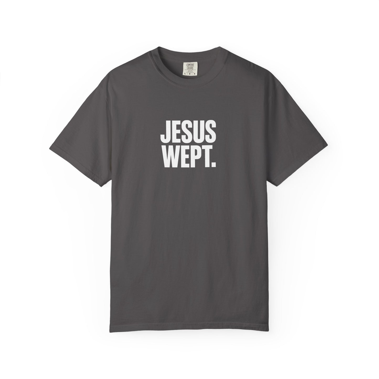 "Jesus Wept." Brutalist Bold Typography Unisex T-Shirt — Minimalist Christian Streetwear