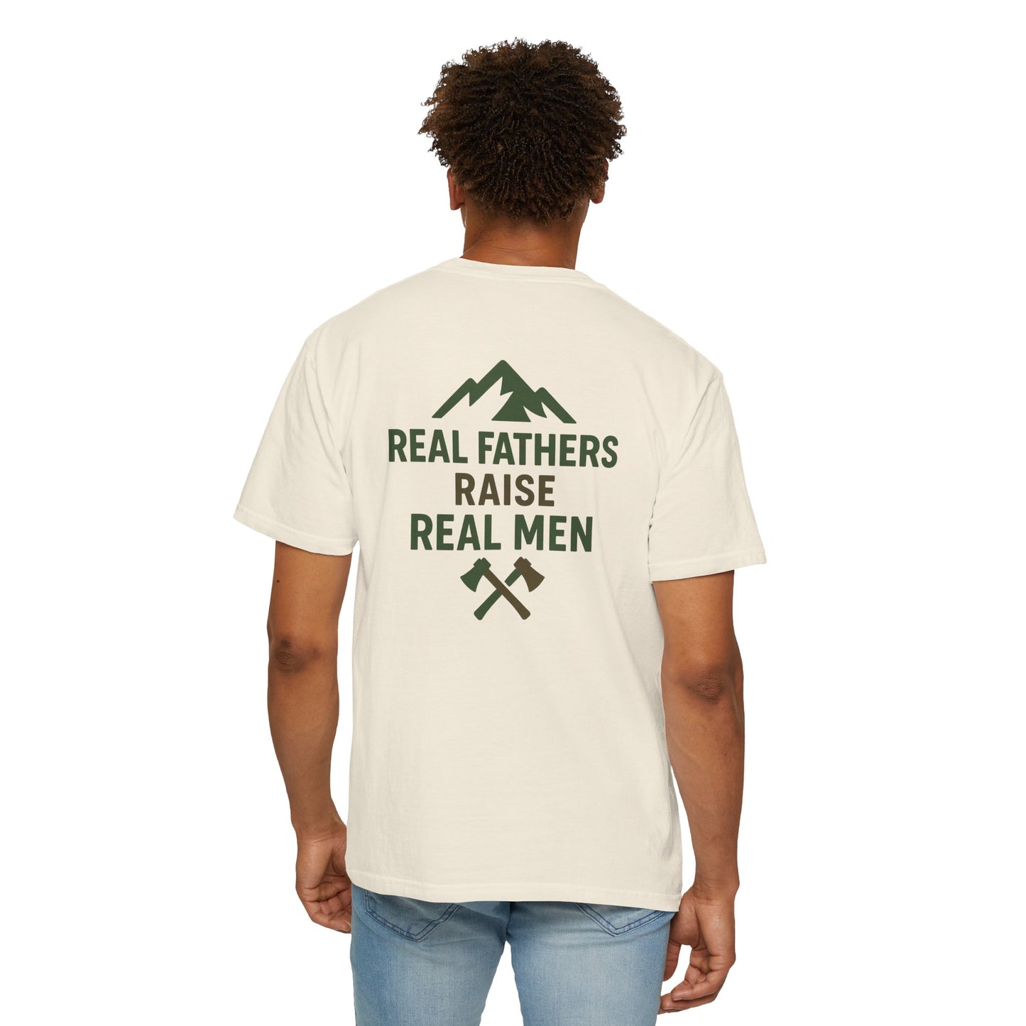 Real Fathers Raise Real Men T-Shirt, Unisex Cotton Tee, Father's Day Gift, Dad Apparel, Outdoor Style Shirt, Family Values Clothing