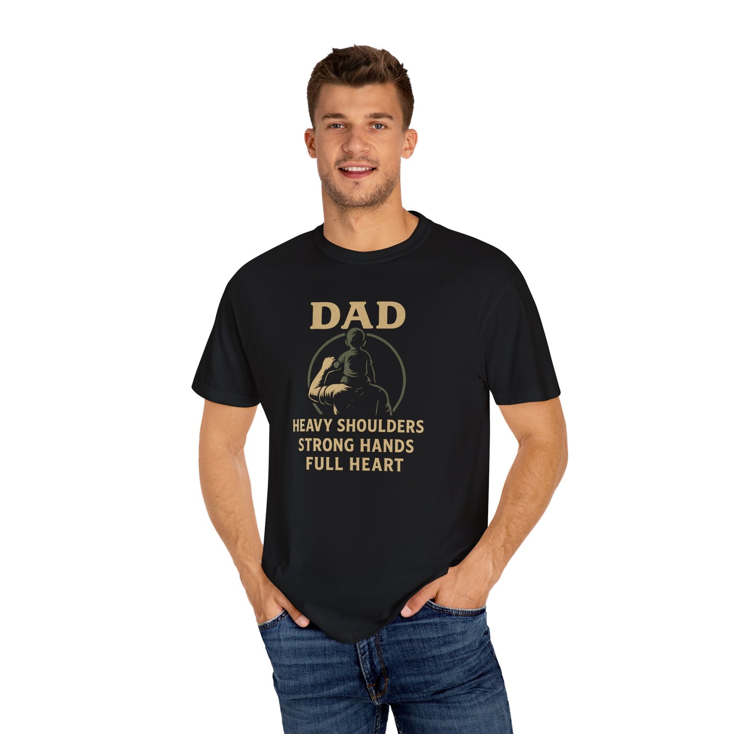 Dad T-Shirt – “Heavy Shoulders, Strong Hands, Full Heart” Vintage Father’s Day Tee