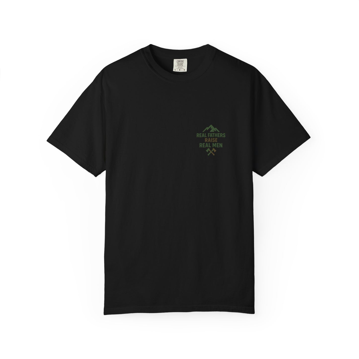 Real Fathers Raise Real Men T-Shirt, Unisex Cotton Tee, Father's Day Gift, Dad Apparel, Outdoor Style Shirt, Family Values Clothing