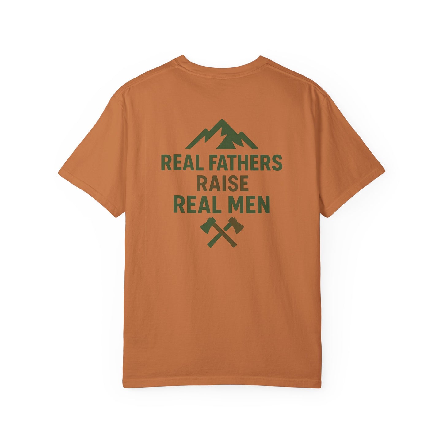 Real Fathers Raise Real Men T-Shirt, Unisex Cotton Tee, Father's Day Gift, Dad Apparel, Outdoor Style Shirt, Family Values Clothing