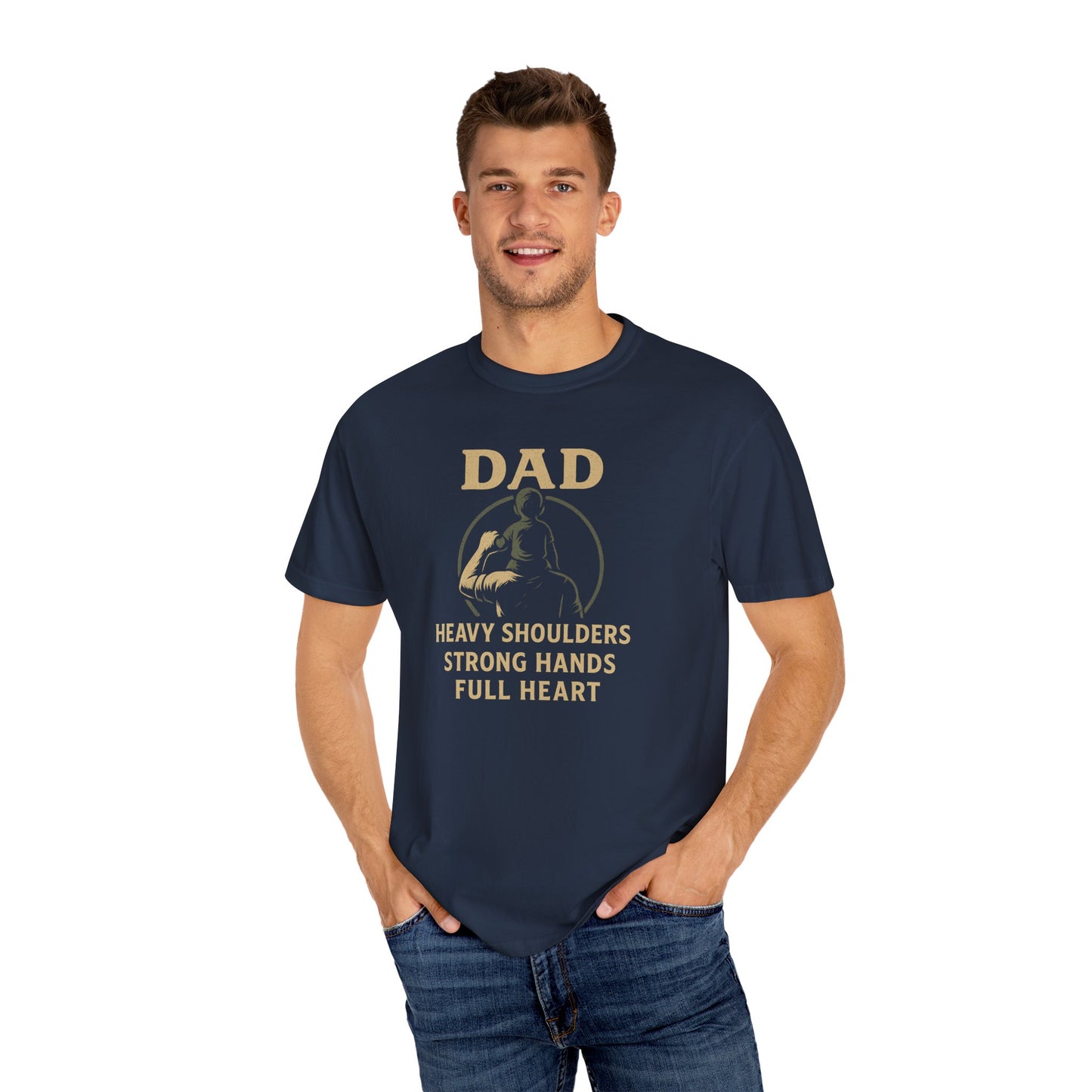 Dad T-Shirt – “Heavy Shoulders, Strong Hands, Full Heart” Vintage Father’s Day Tee