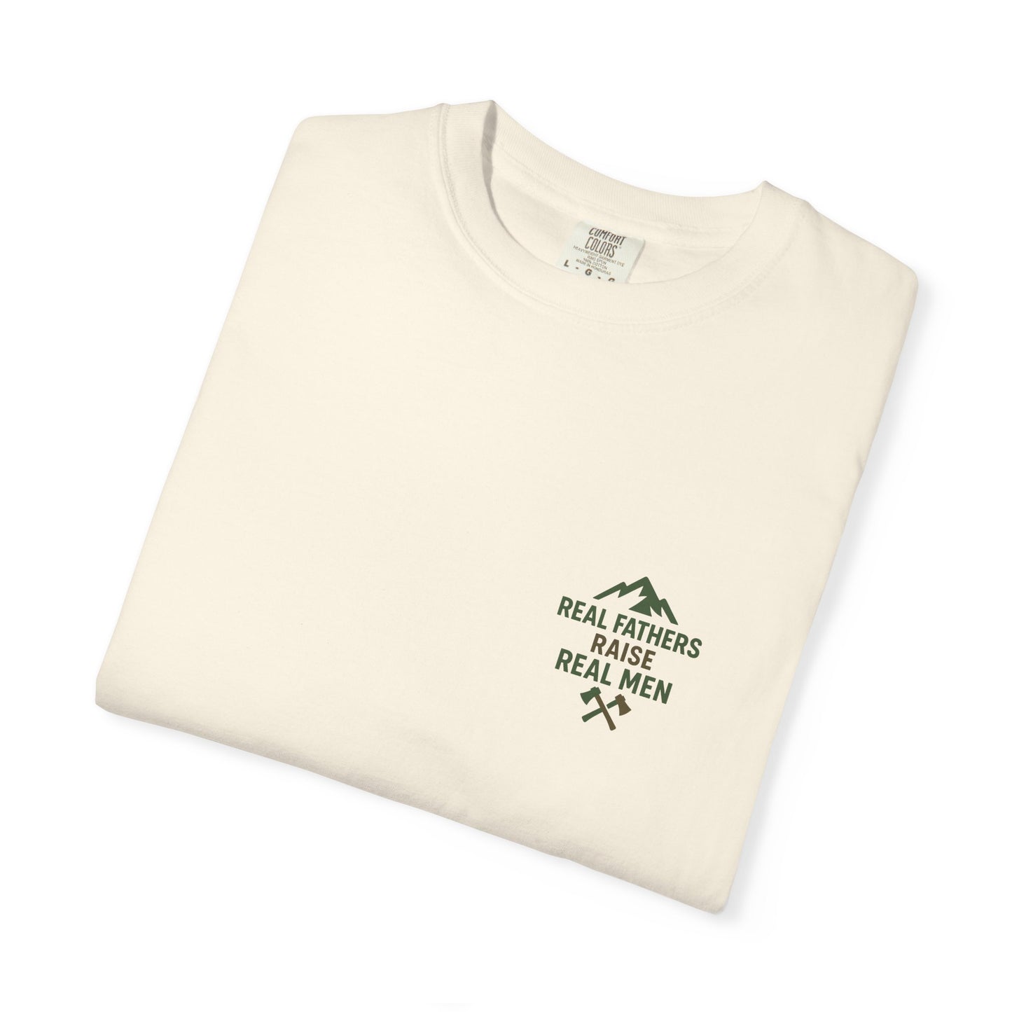 Real Fathers Raise Real Men T-Shirt, Unisex Cotton Tee, Father's Day Gift, Dad Apparel, Outdoor Style Shirt, Family Values Clothing