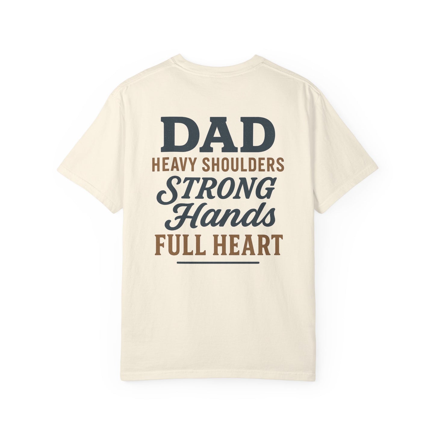 Father’s Day “Dad – Heavy Shoulders, Strong Hands, Full Heart” T-Shirt – Rustic Woodcut Edition