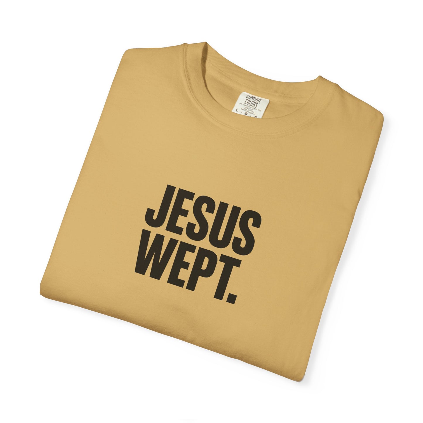 "Jesus Wept." Brutalist Bold Typography Unisex T-Shirt — Minimalist Christian Streetwear