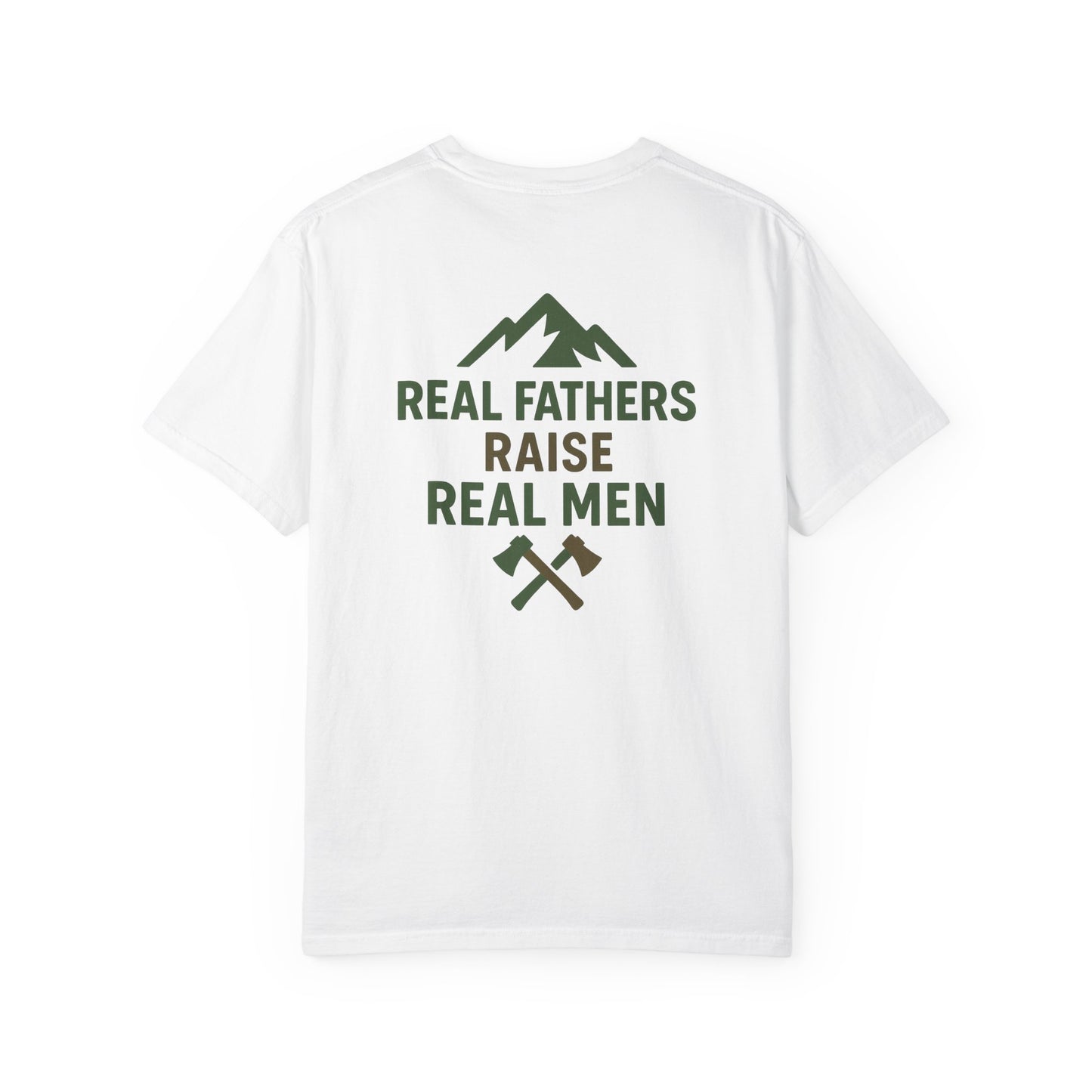 Real Fathers Raise Real Men T-Shirt, Unisex Cotton Tee, Father's Day Gift, Dad Apparel, Outdoor Style Shirt, Family Values Clothing
