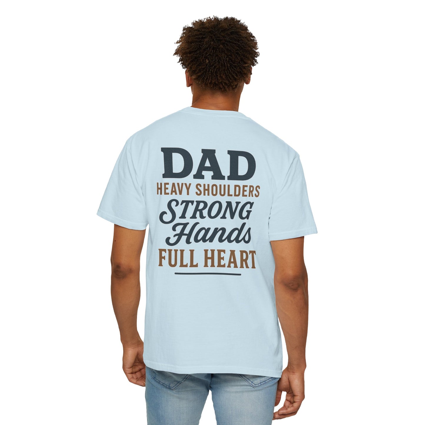 Father’s Day “Dad – Heavy Shoulders, Strong Hands, Full Heart” T-Shirt – Rustic Woodcut Edition