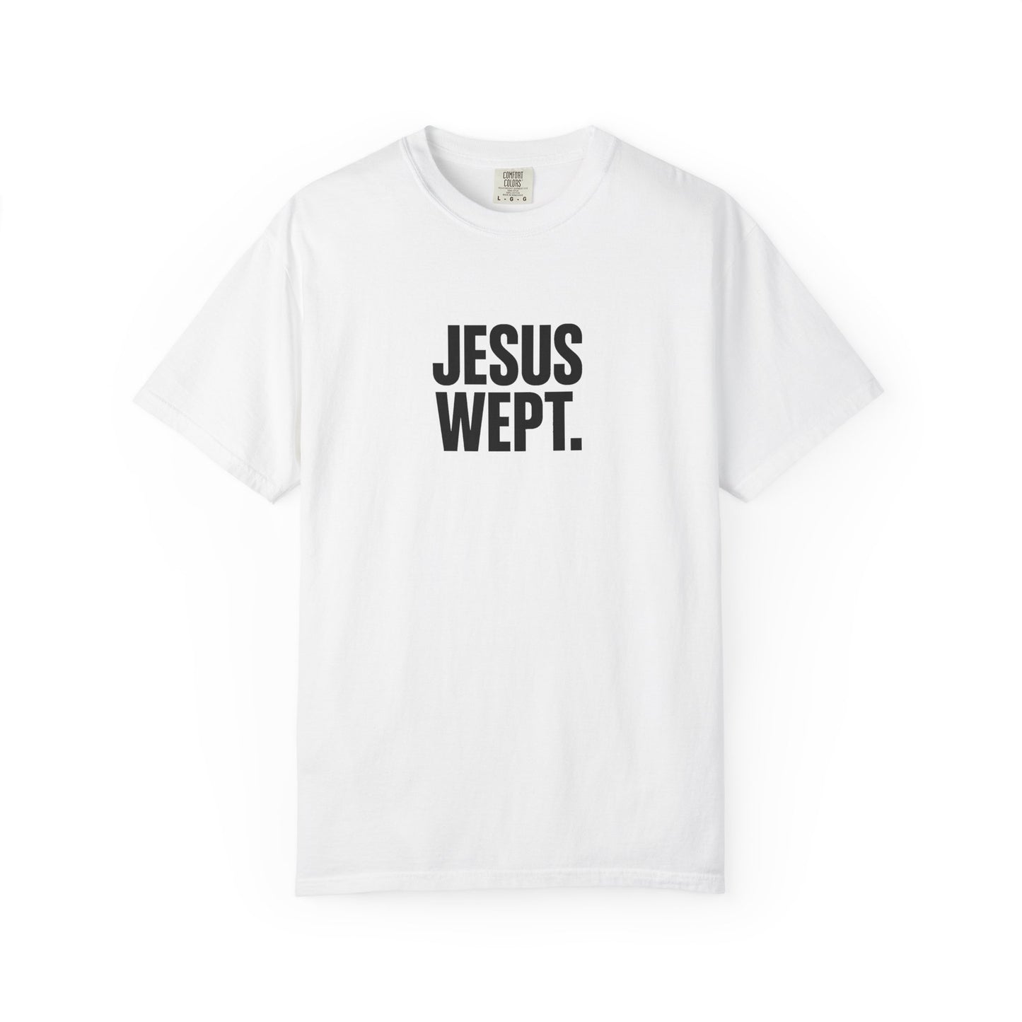 "Jesus Wept." Brutalist Bold Typography Unisex T-Shirt — Minimalist Christian Streetwear
