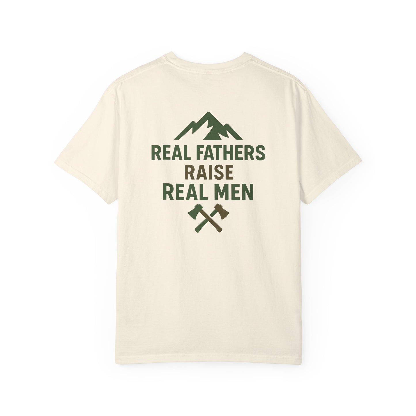 Real Fathers Raise Real Men T-Shirt, Unisex Cotton Tee, Father's Day Gift, Dad Apparel, Outdoor Style Shirt, Family Values Clothing