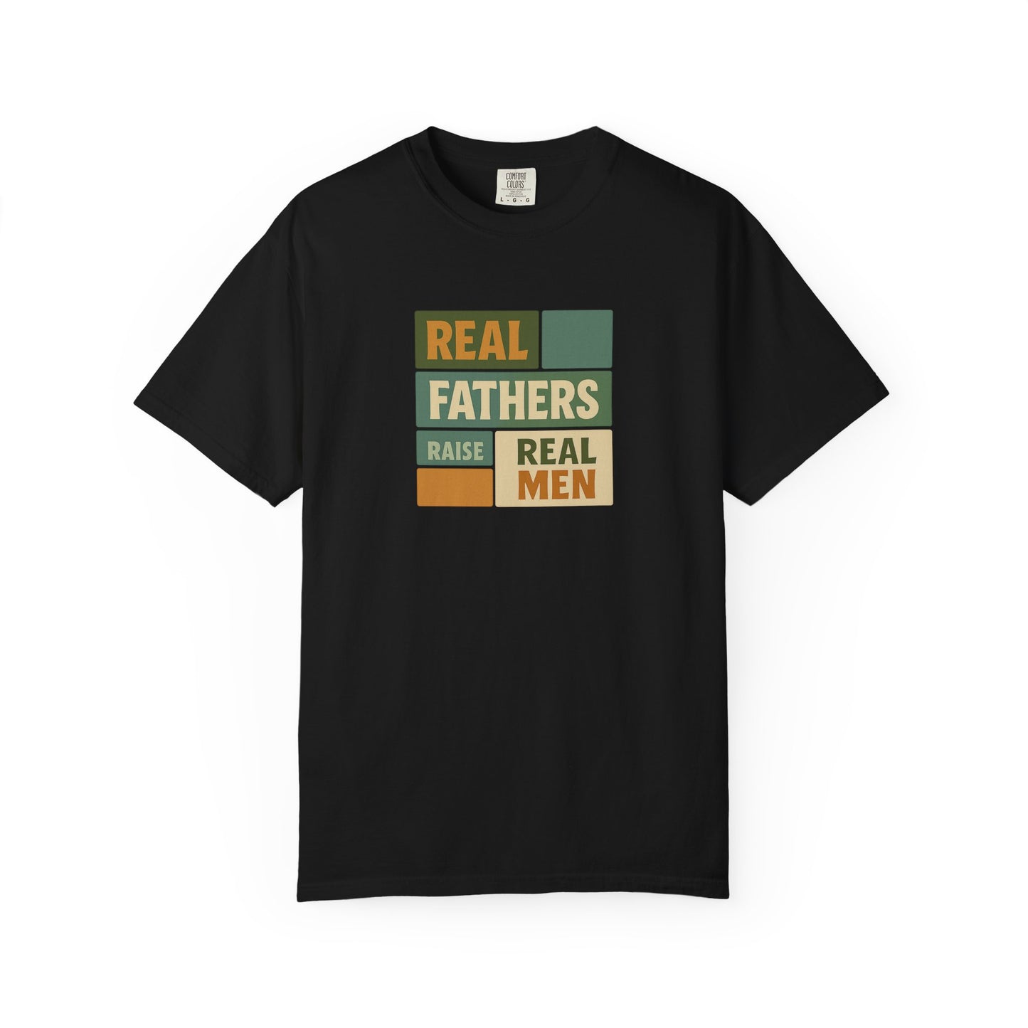 Real Fathers T-Shirt, Unisex Dad Tee, Garment-Dyed Shirt, Father's Day Gift, Real Men Apparel, Casual Gift for Dads
