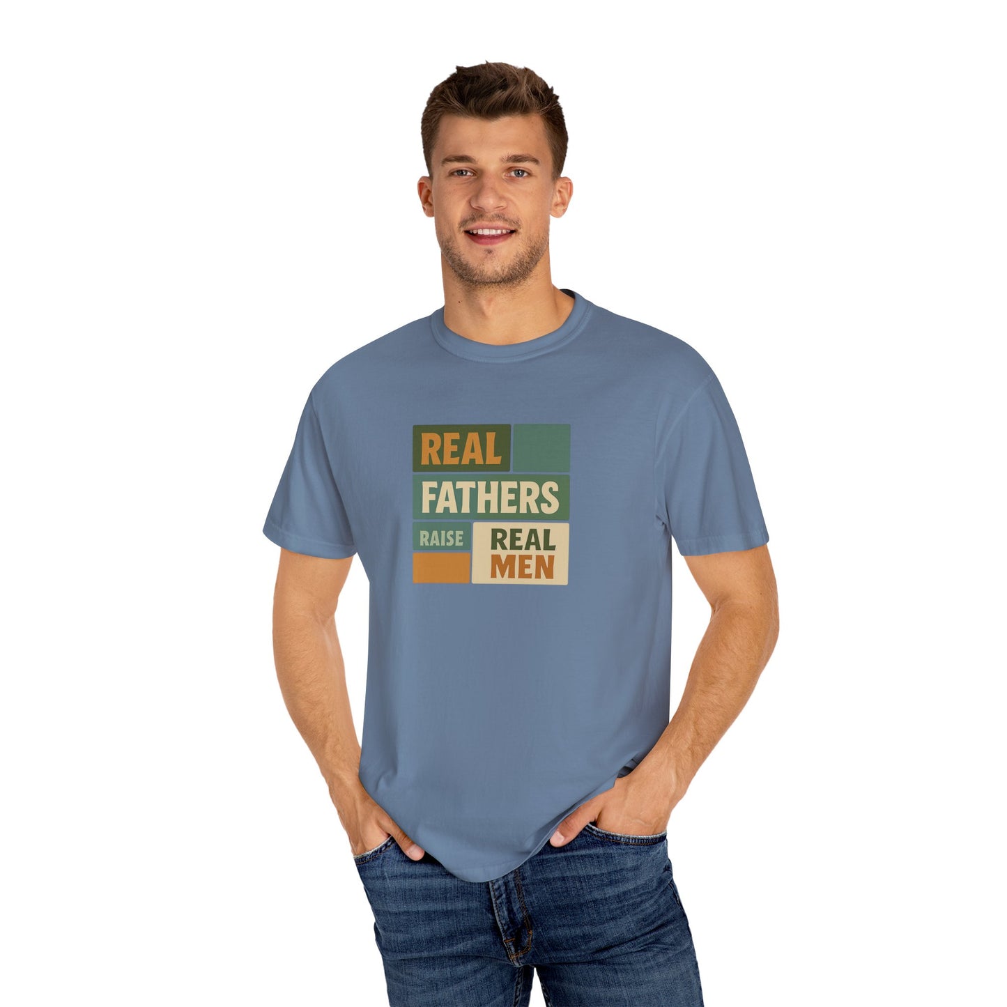 Real Fathers T-Shirt, Unisex Dad Tee, Garment-Dyed Shirt, Father's Day Gift, Real Men Apparel, Casual Gift for Dads