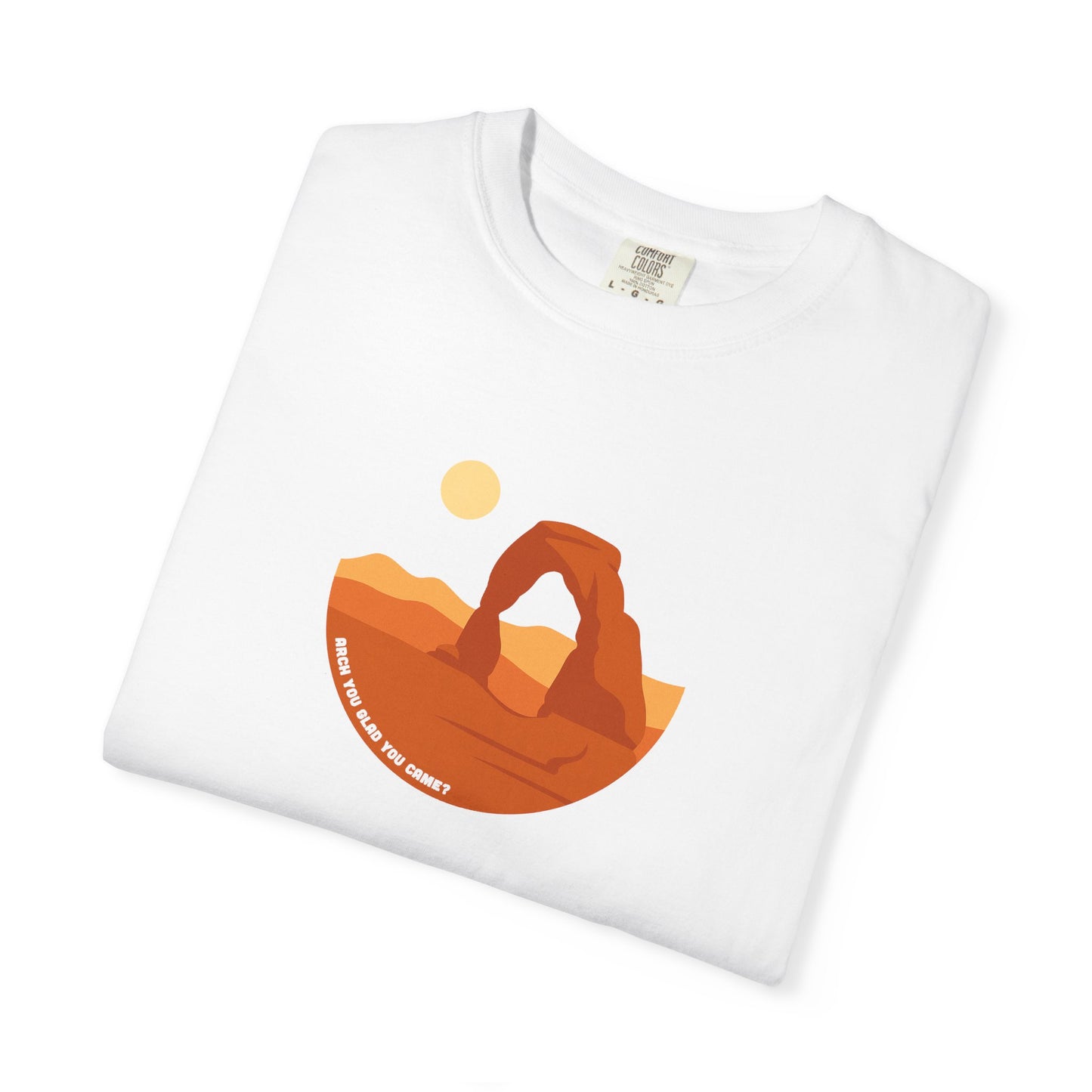 "Arch You Glad You Came?" Arches National Park Minimalist T-Shirt