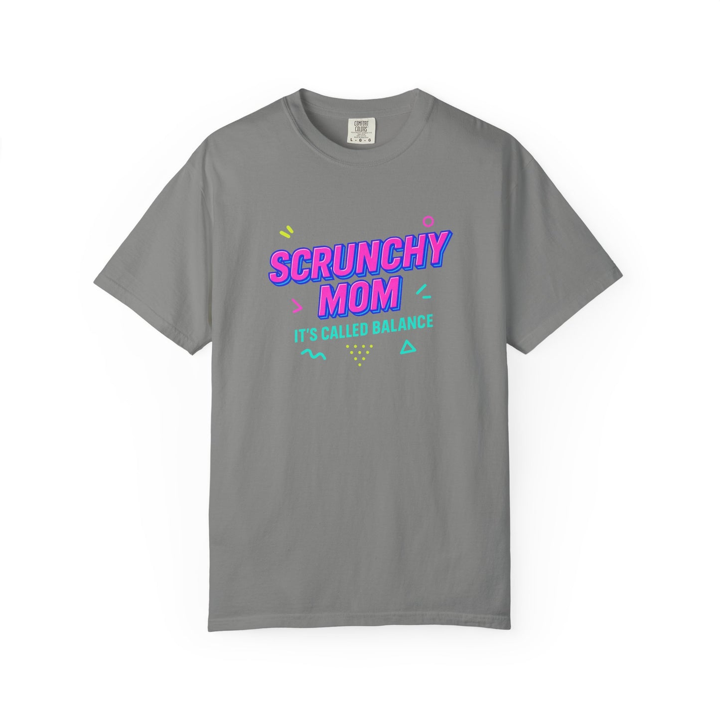 Scrunchy Mom Unisex Garment-Dyed T-Shirt - It's Called Balance - Fun & Casual Wear