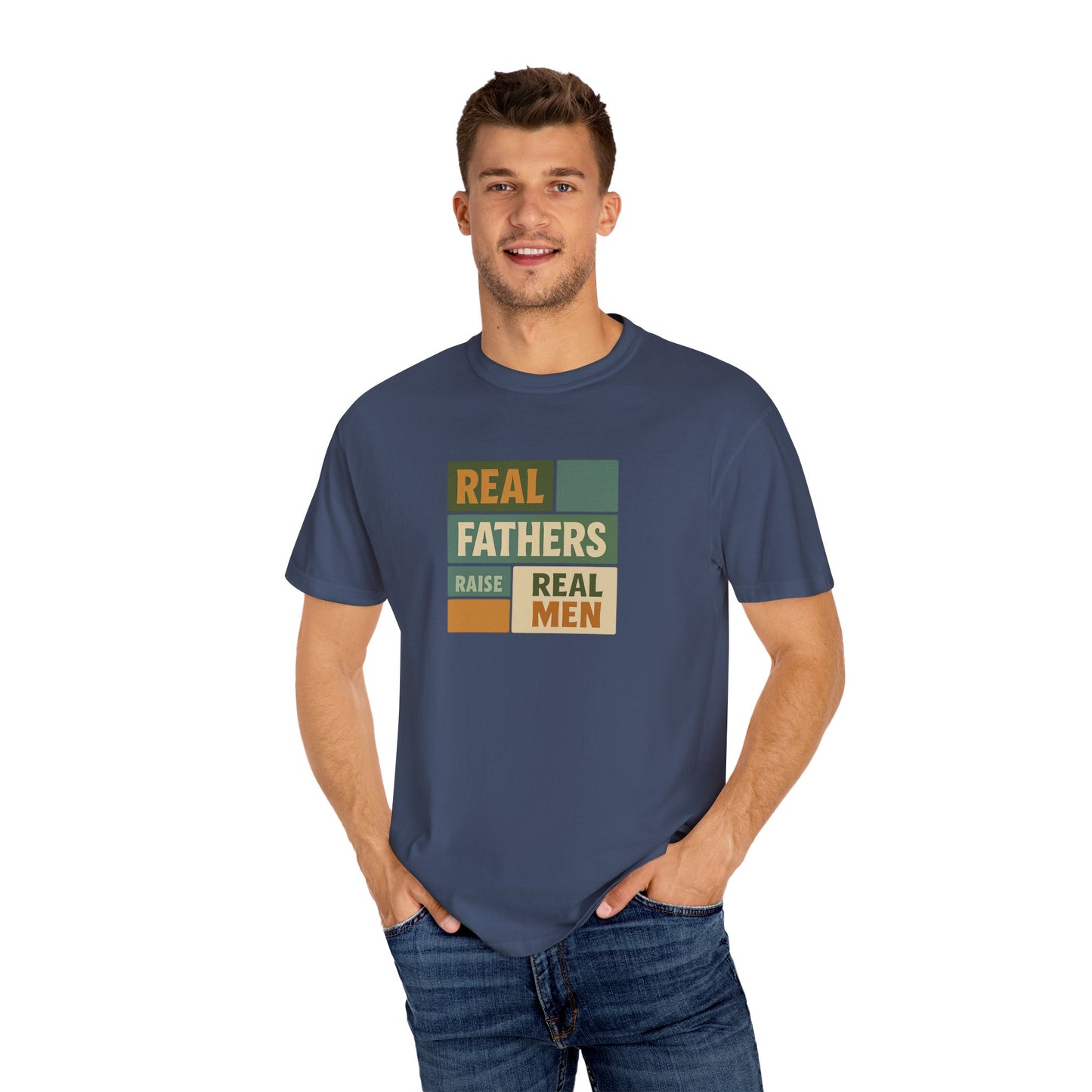 Real Fathers T-Shirt, Unisex Dad Tee, Garment-Dyed Shirt, Father's Day Gift, Real Men Apparel, Casual Gift for Dads