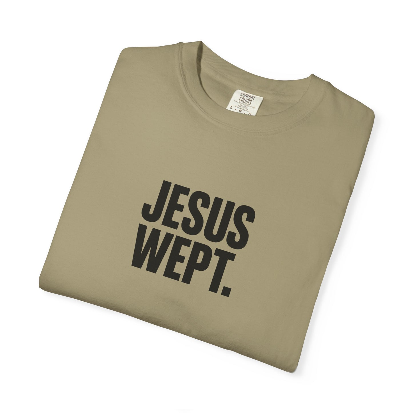 "Jesus Wept." Brutalist Bold Typography Unisex T-Shirt — Minimalist Christian Streetwear