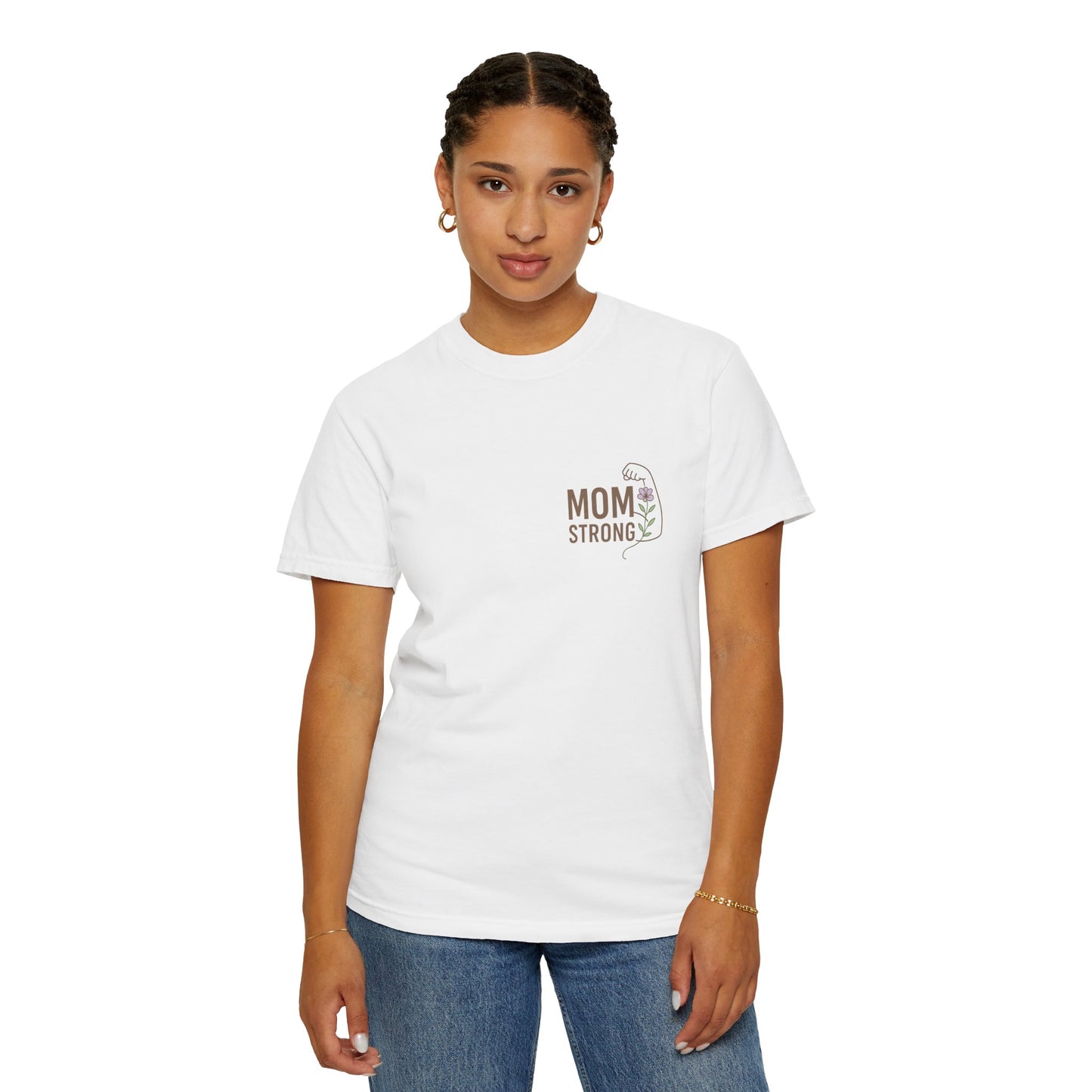 Mom Strong Unisex Garment-Dyed T-Shirt - Perfect Gift for Mother's Day or Celebrations