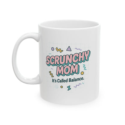 Fun Ceramic Mug - "Scrunchy Mom" Design for Coffee Lovers