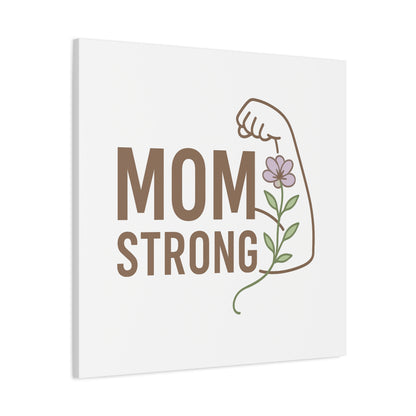 Mom Strong Canvas Art - Motivational Wall Decor for Moms