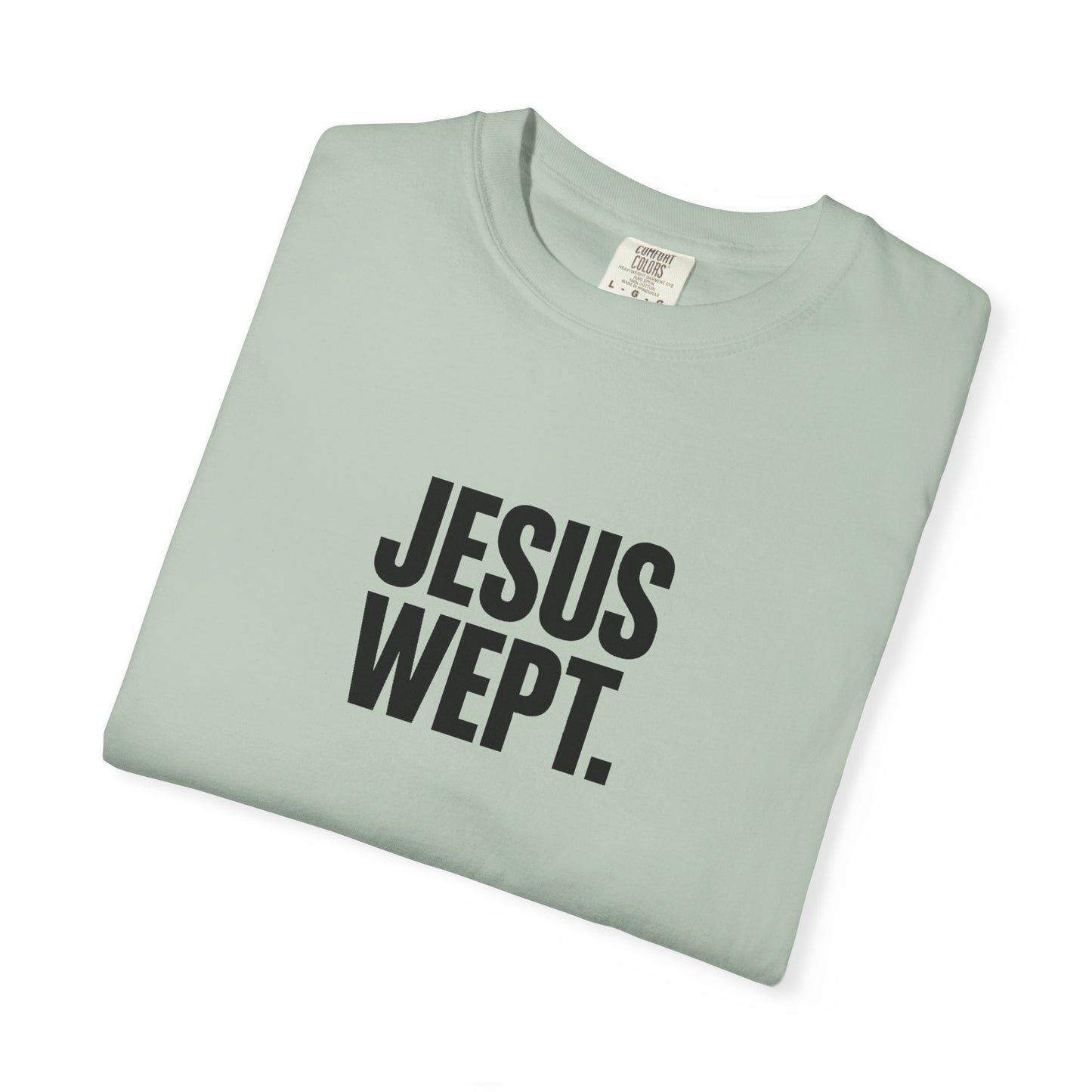 "Jesus Wept." Brutalist Bold Typography Unisex T-Shirt — Minimalist Christian Streetwear