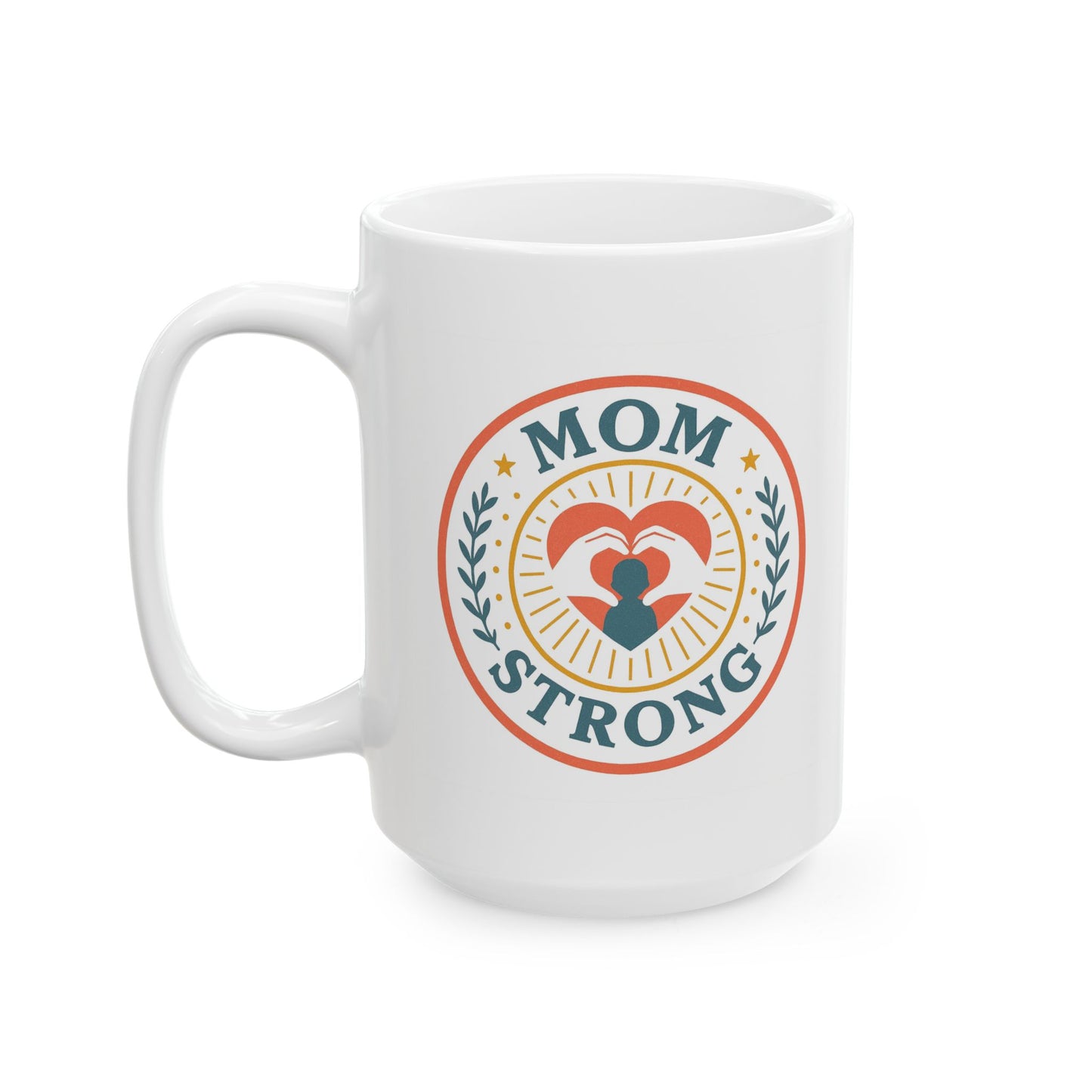 Mom Strong Ceramic Mug - Mother's Day Gift