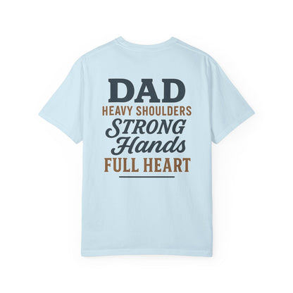 Father’s Day “Dad – Heavy Shoulders, Strong Hands, Full Heart” T-Shirt – Rustic Woodcut Edition
