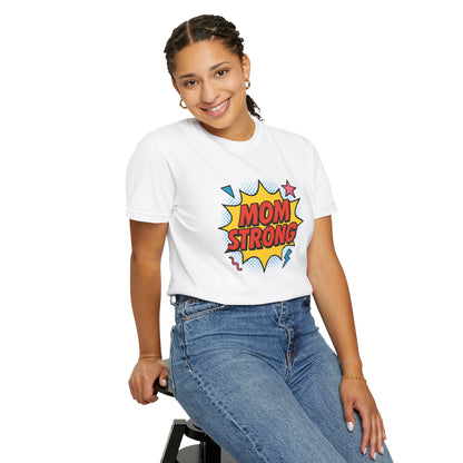 Mom Strong Graphic T-Shirt - Empowering Gift for Mothers