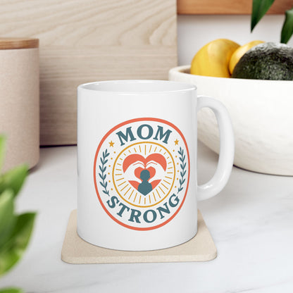 Mom Strong Ceramic Mug - Mother's Day Gift