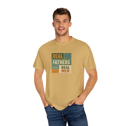 Real Fathers T-Shirt, Unisex Dad Tee, Garment-Dyed Shirt, Father's Day Gift, Real Men Apparel, Casual Gift for Dads