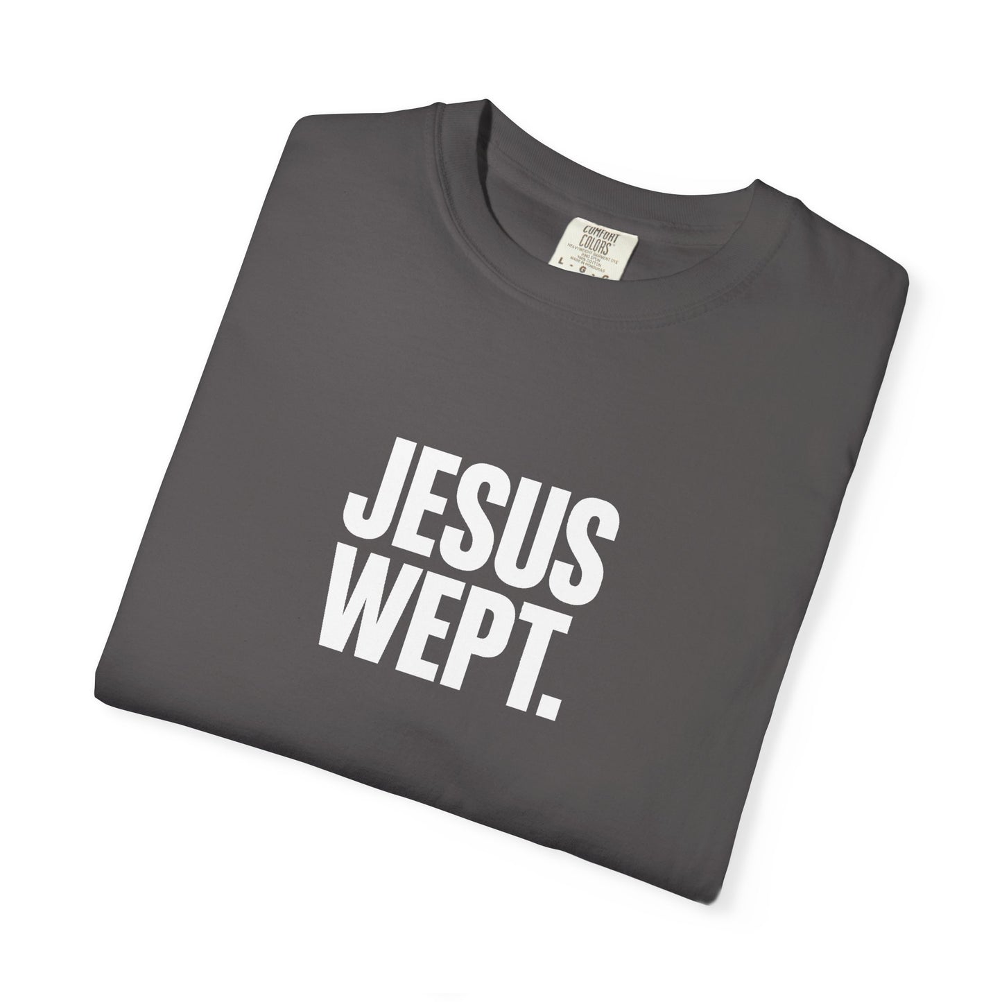 "Jesus Wept." Brutalist Bold Typography Unisex T-Shirt — Minimalist Christian Streetwear