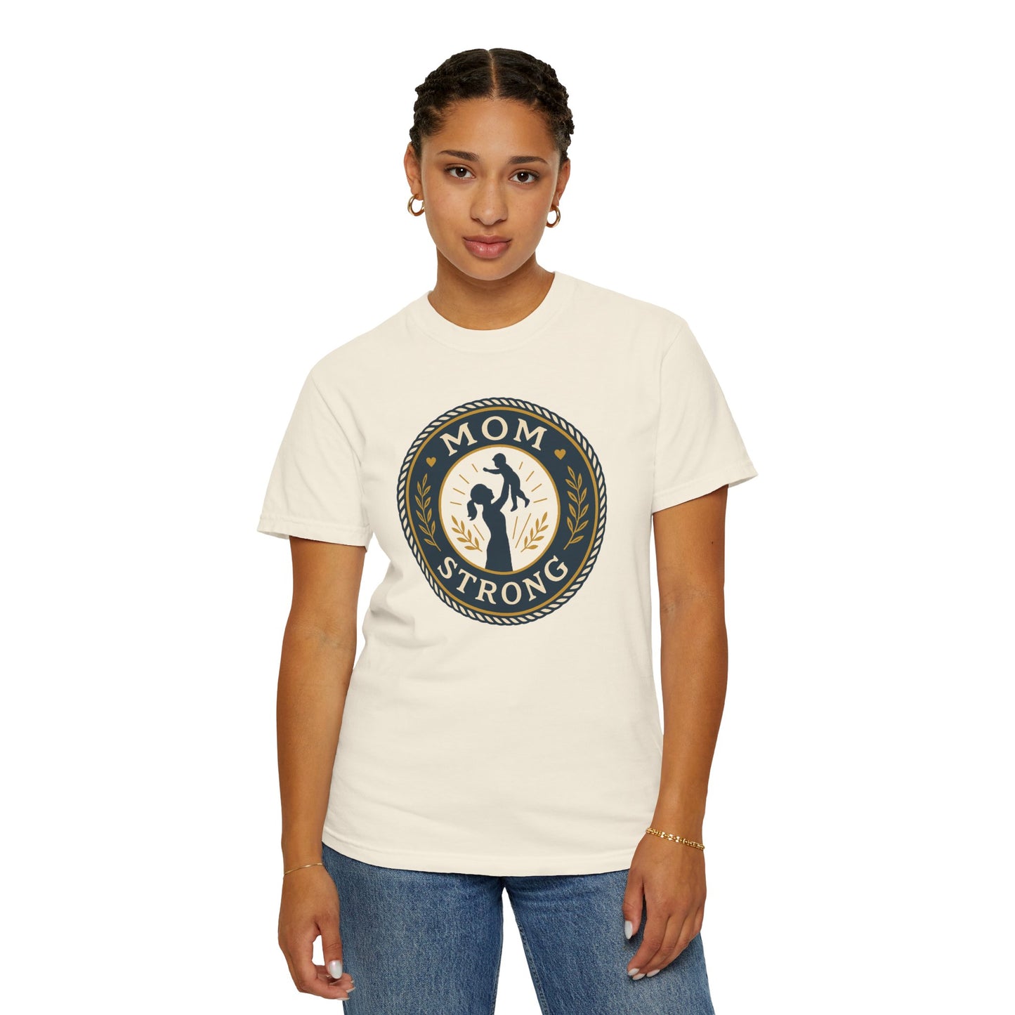 Mom Strong Unisex Garment-Dyed T-Shirt - Empowering Gift for Mothers