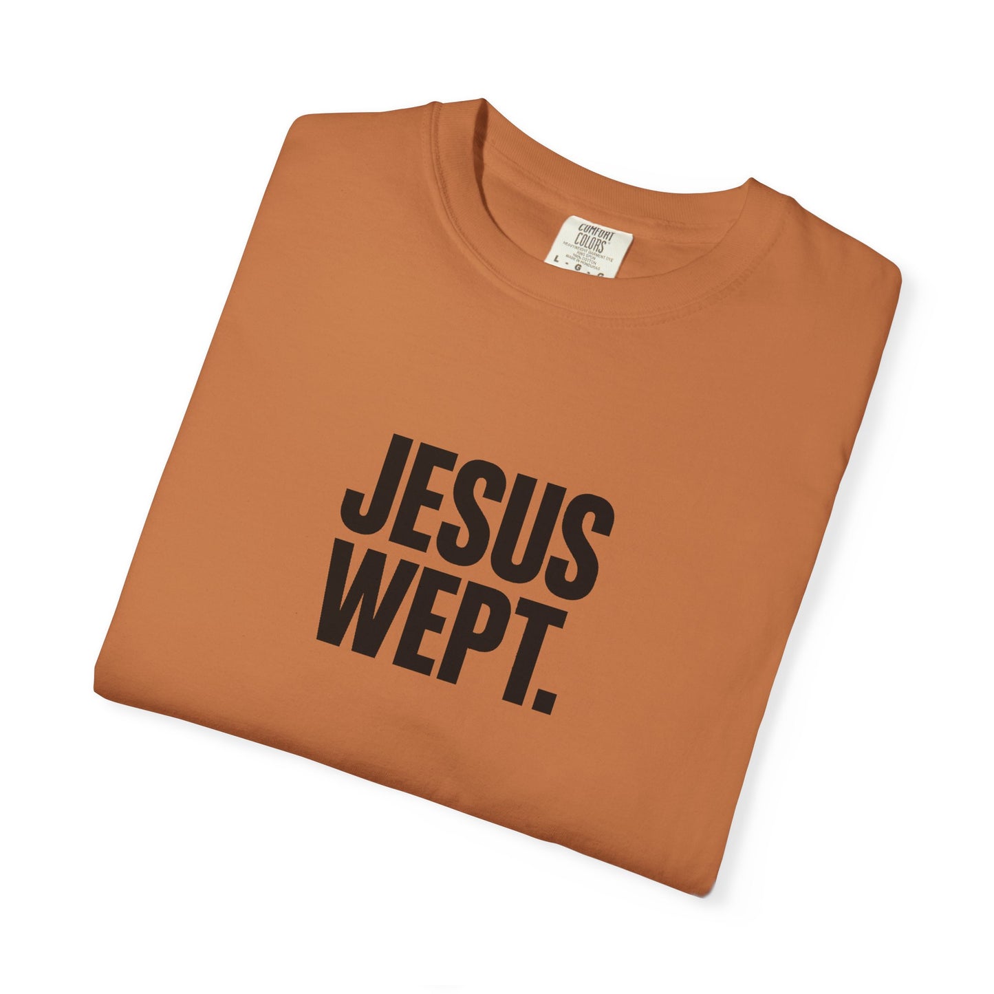 "Jesus Wept." Brutalist Bold Typography Unisex T-Shirt — Minimalist Christian Streetwear