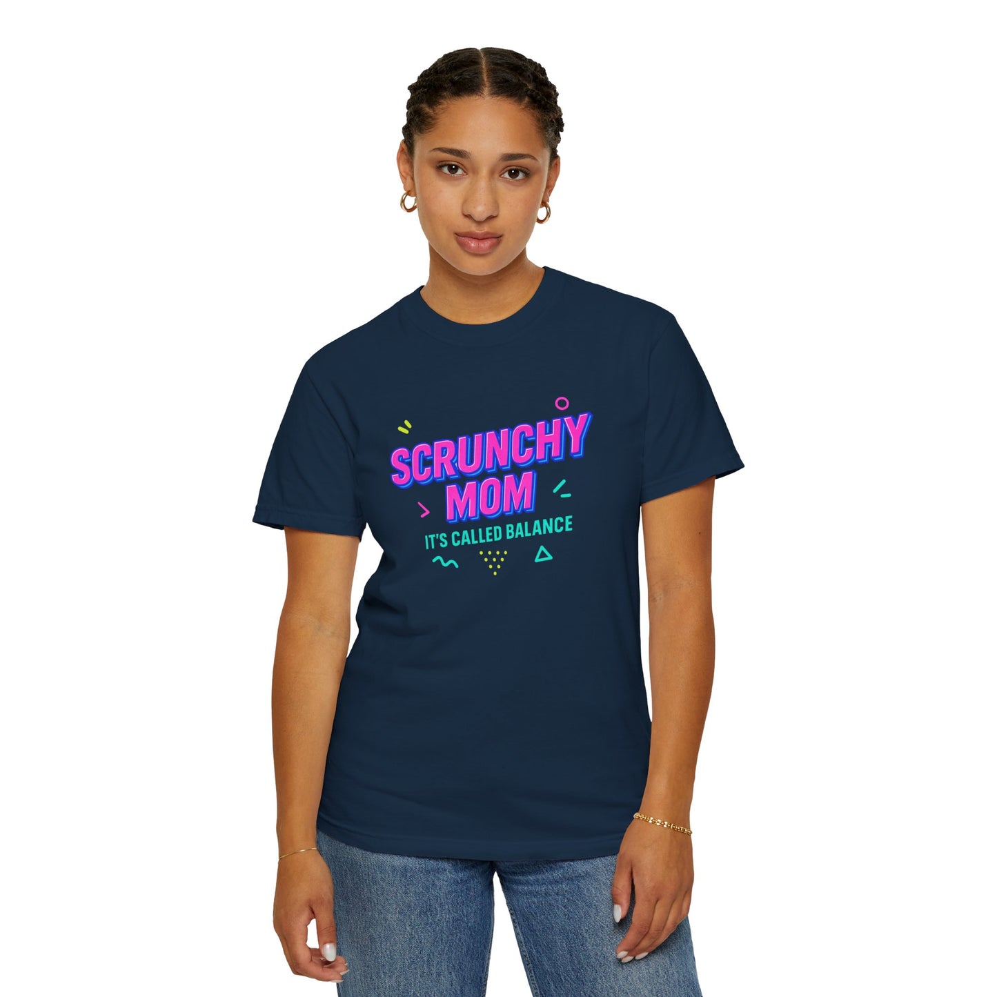 Scrunchy Mom Unisex Garment-Dyed T-Shirt - It's Called Balance - Fun & Casual Wear