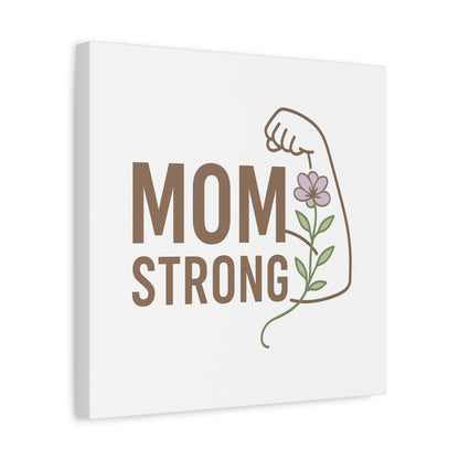Mom Strong Canvas Art - Motivational Wall Decor for Moms