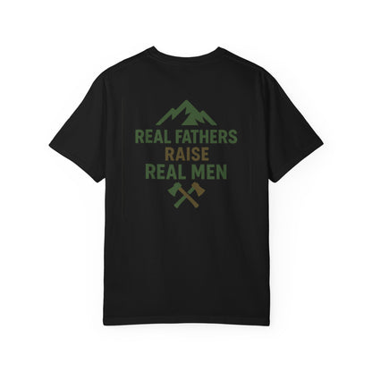 Real Fathers Raise Real Men T-Shirt, Unisex Cotton Tee, Father's Day Gift, Dad Apparel, Outdoor Style Shirt, Family Values Clothing