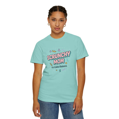Fun Scrunchy Mom T-Shirt - Balance Humor Gift for Moms