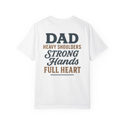 Father’s Day “Dad – Heavy Shoulders, Strong Hands, Full Heart” T-Shirt – Rustic Woodcut Edition
