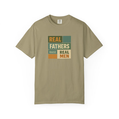 Real Fathers T-Shirt, Unisex Dad Tee, Garment-Dyed Shirt, Father's Day Gift, Real Men Apparel, Casual Gift for Dads