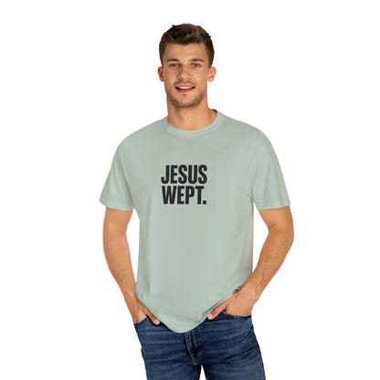 "Jesus Wept." Brutalist Bold Typography Unisex T-Shirt — Minimalist Christian Streetwear