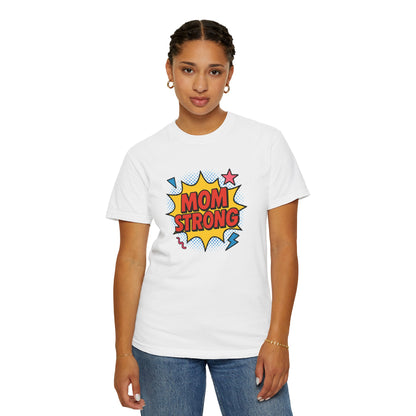 Mom Strong Graphic T-Shirt - Empowering Gift for Mothers