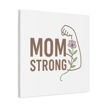 Mom Strong Canvas Art - Motivational Wall Decor for Moms