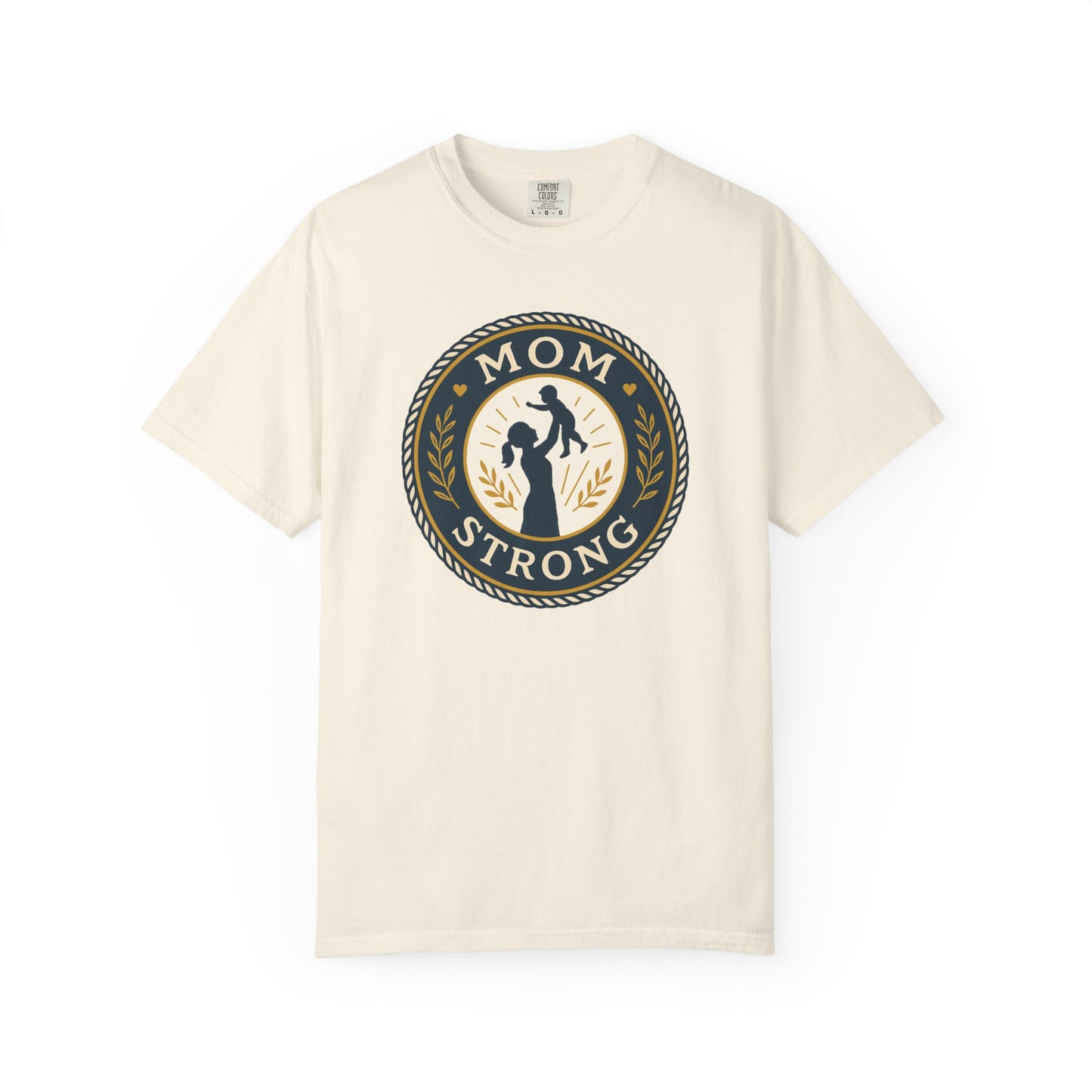 Mom Strong Unisex Garment-Dyed T-Shirt - Empowering Gift for Mothers